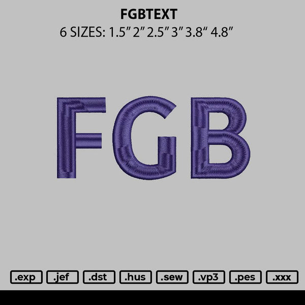 Fgbtext Embroidery File 6 sizes