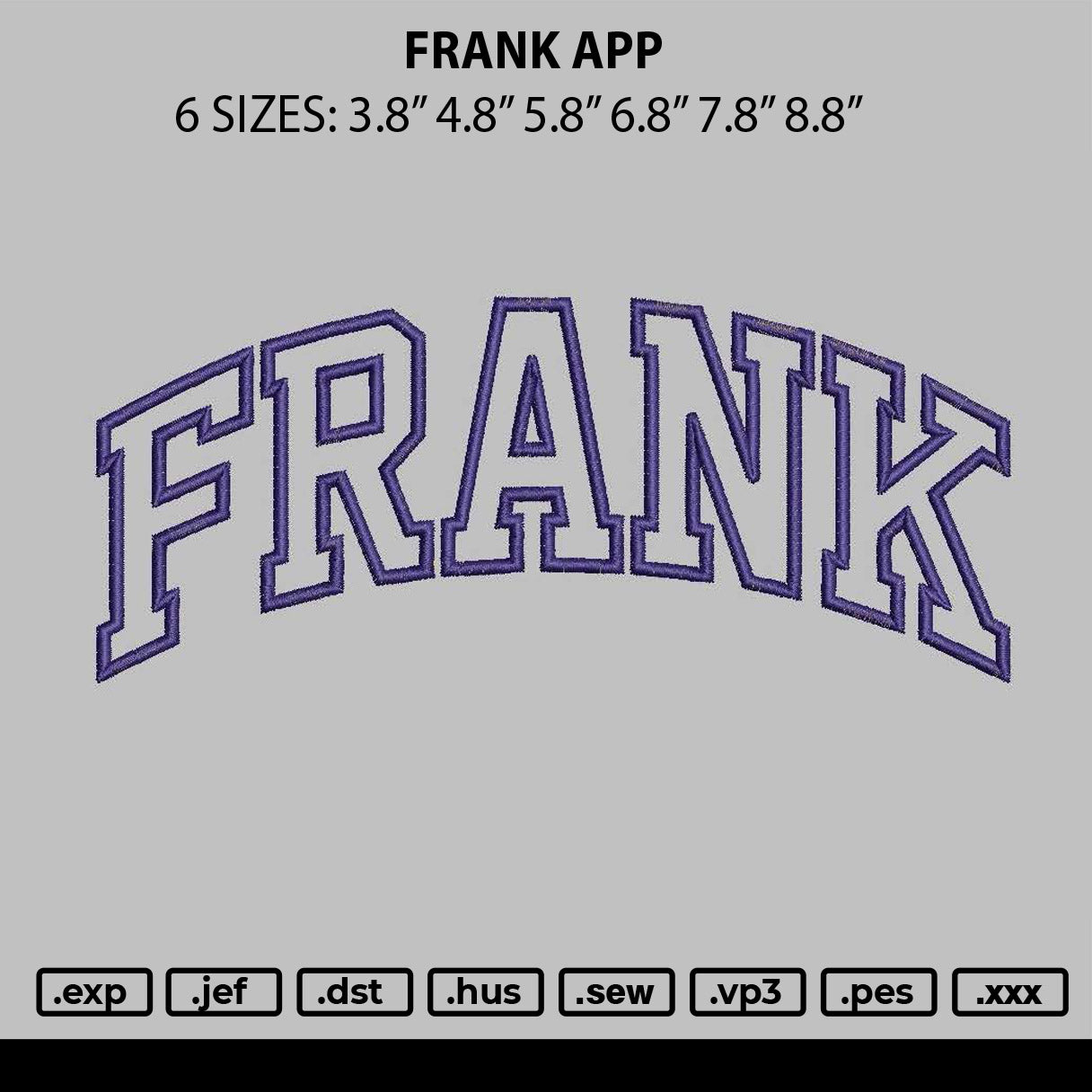 Frank App Embroidery File 6 sizes