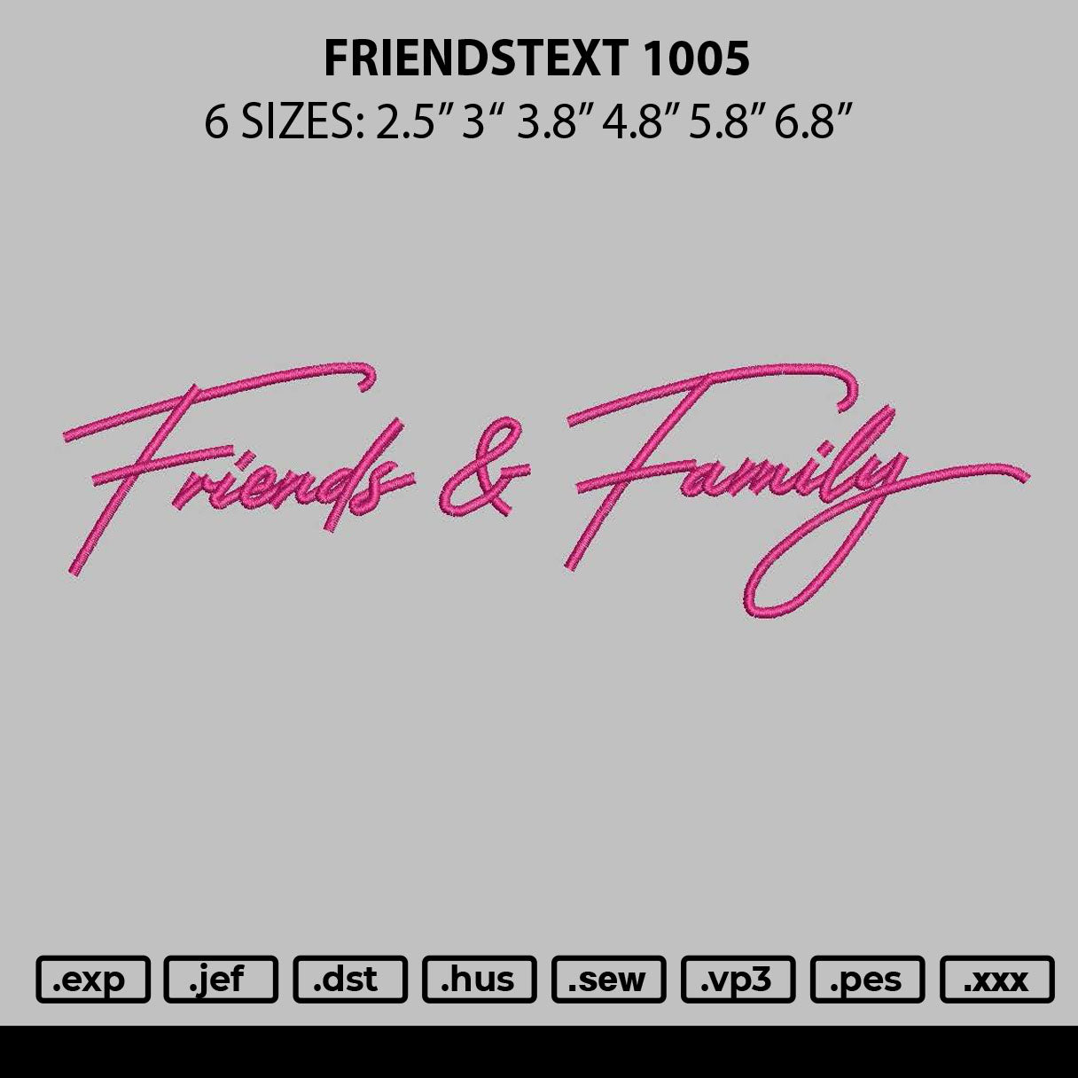 Friendstext 1005 Embroidery File 6 sizes