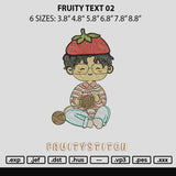 Fruity Text 02 Embroidery File 6 sizes