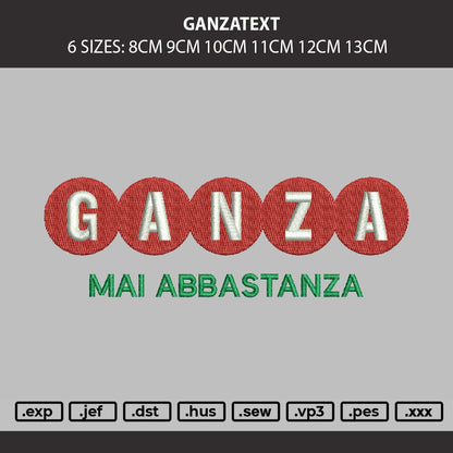 Ganzatext Embroidery Machine Design File 6 sizes