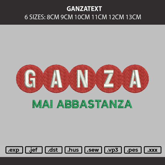 Ganzatext Embroidery Machine Design File 6 sizes