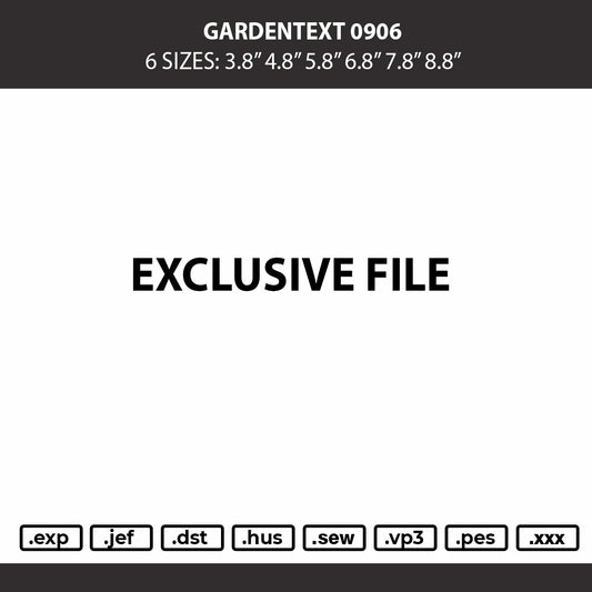 Gardentext 0906 Embroidery Machine Design File 6 sizes