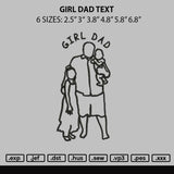 Girl Dad Text Embroidery File 6 sizes