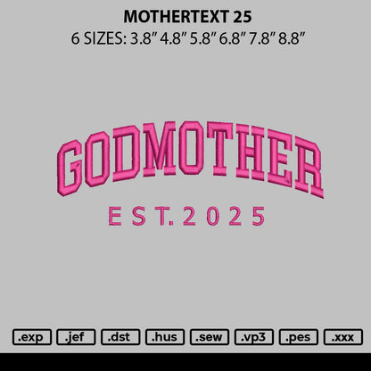 Mothertext 25 Embroidery File 6 sizes