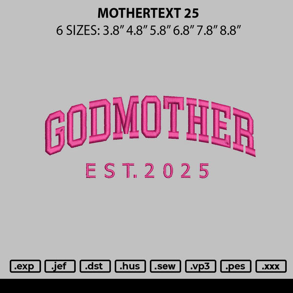 Mothertext 25 Embroidery File 6 sizes