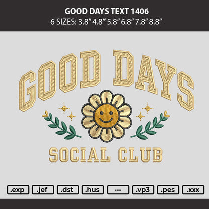 Good Days Text 1406 Embroidery Machine Design File 6 sizes