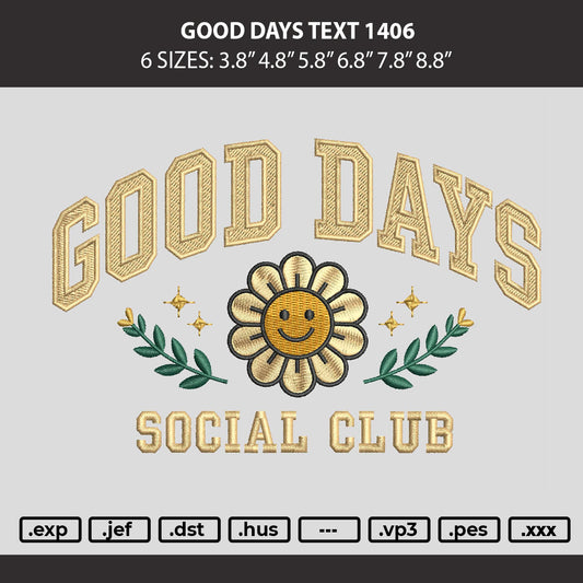 Good Days Text 1406 Embroidery Machine Design File 6 sizes