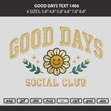 Good Days Text 1406 Embroidery Machine Design File 6 sizes