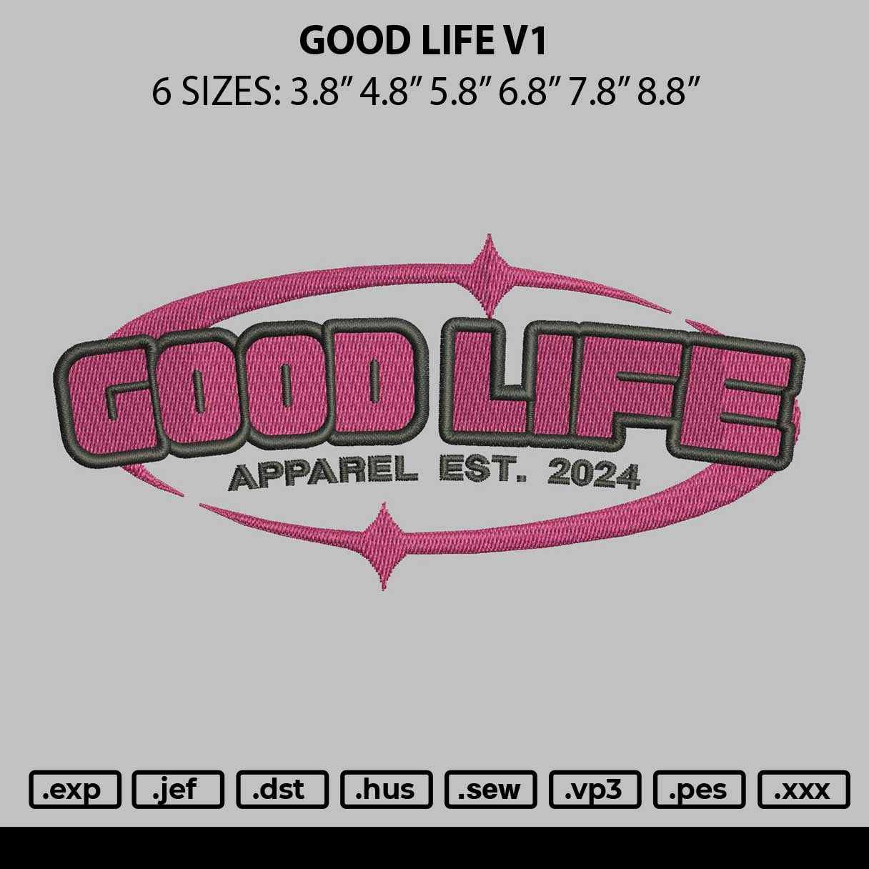 Good Life V1 Embroidery File 6 sizes