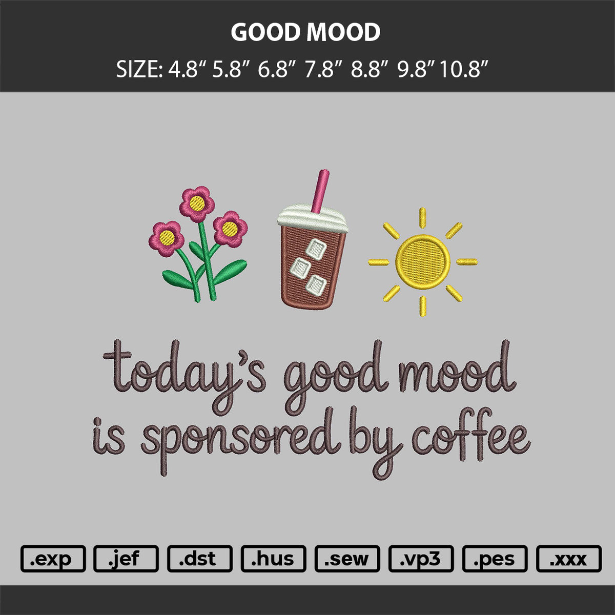 Good Mood Embroidery Machine Design File 6 sizes