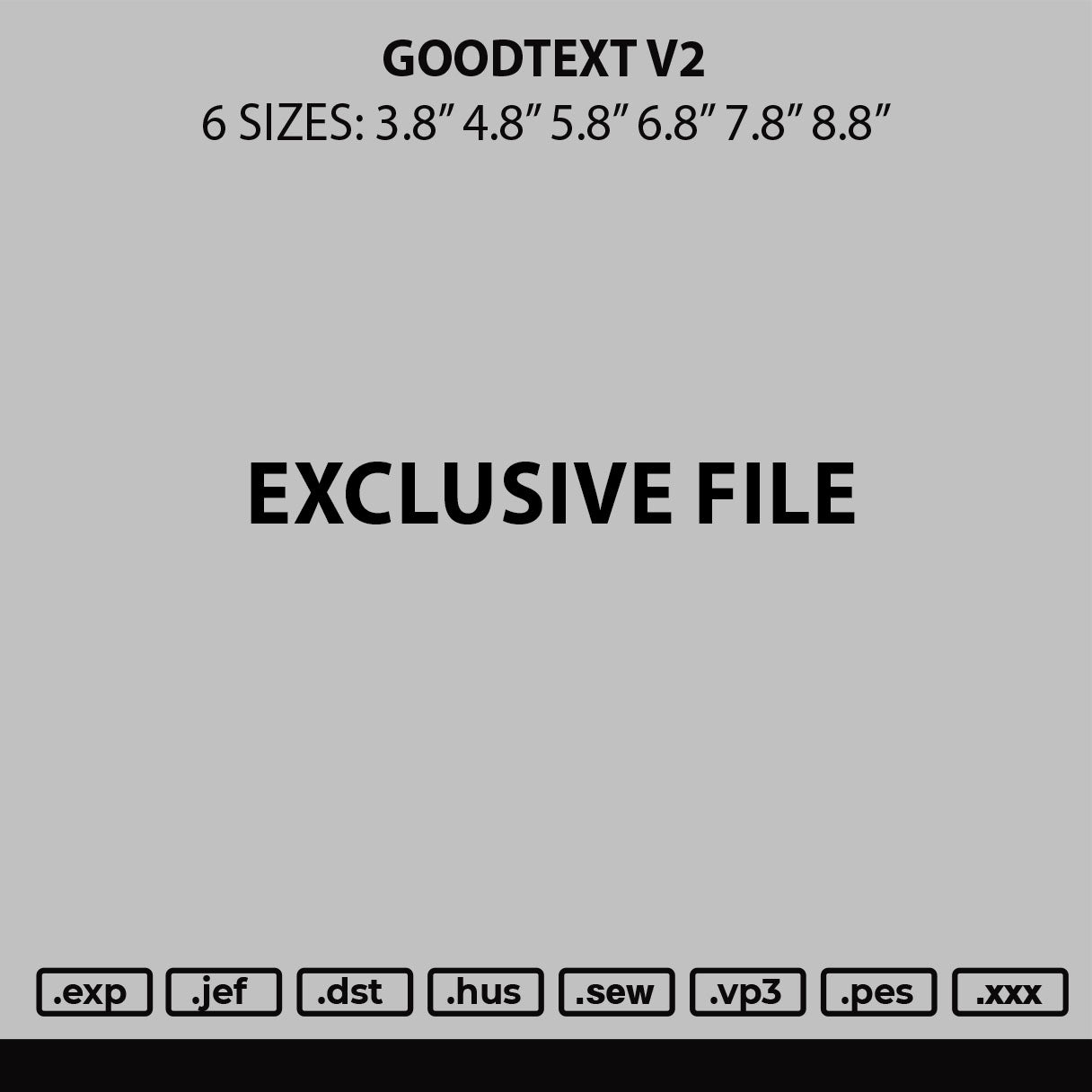 Goodtext V2 Embroidery File 6 sizes