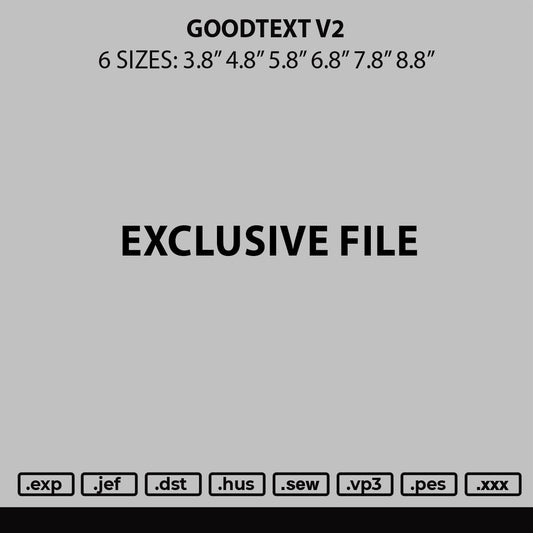 Goodtext V2 Embroidery File 6 sizes