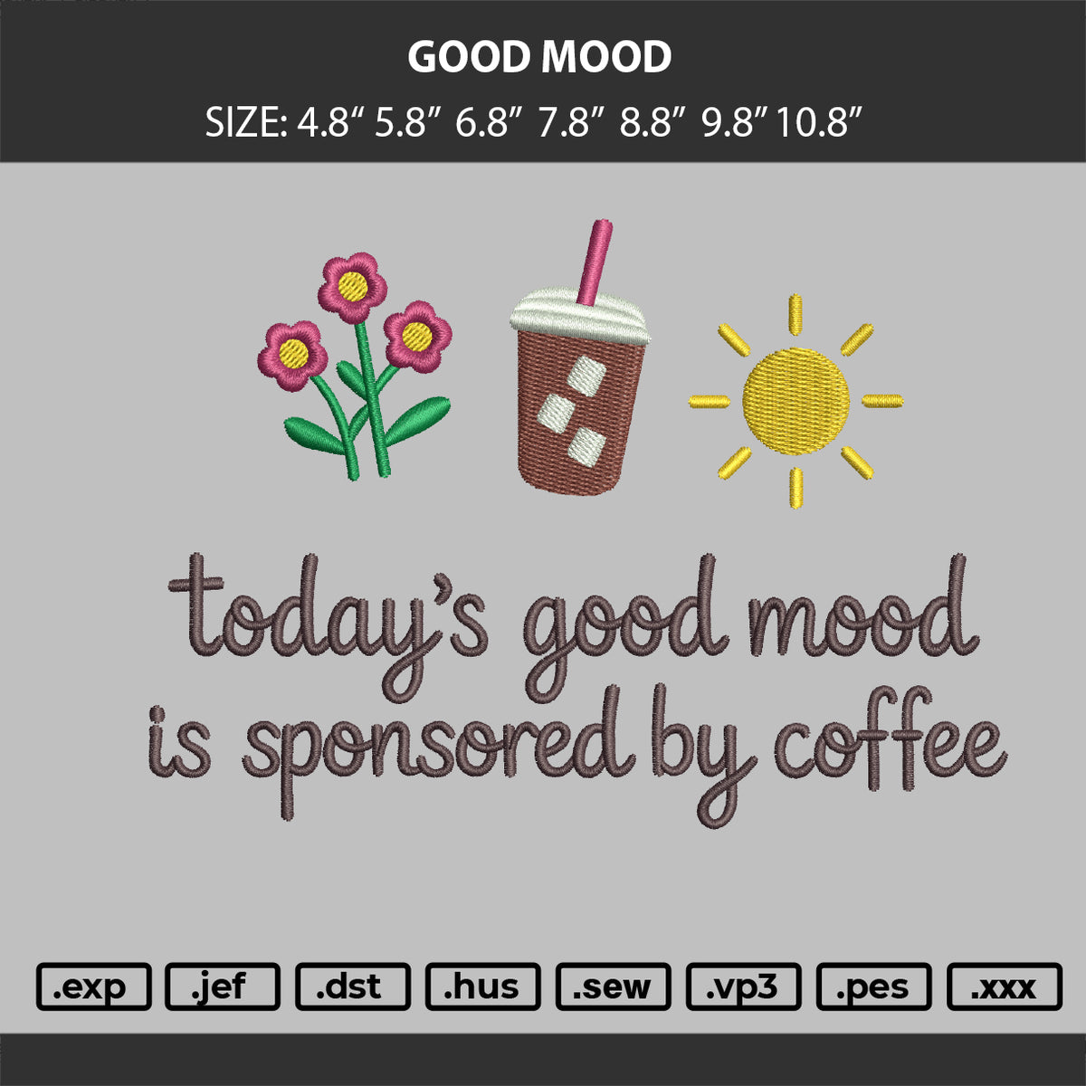 Good Mood Embroidery Machine Design File 6 sizes