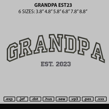 Grandpa Est23 Embroidery File 6 sizes