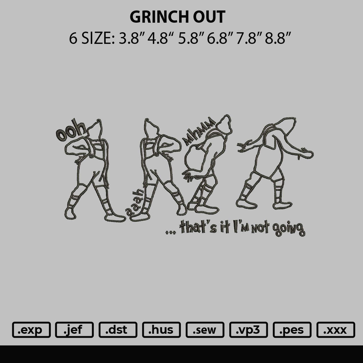 Grinch Out Embroidery File 6 sizes