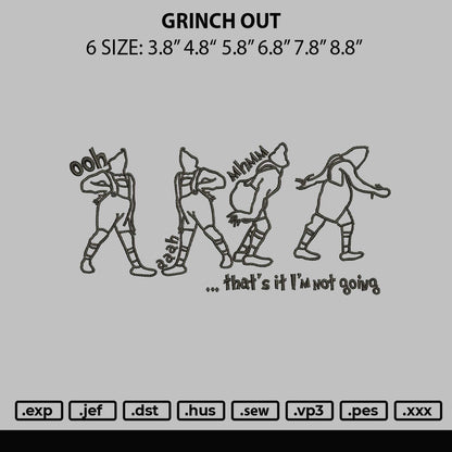 Grinch Out Embroidery File 6 sizes