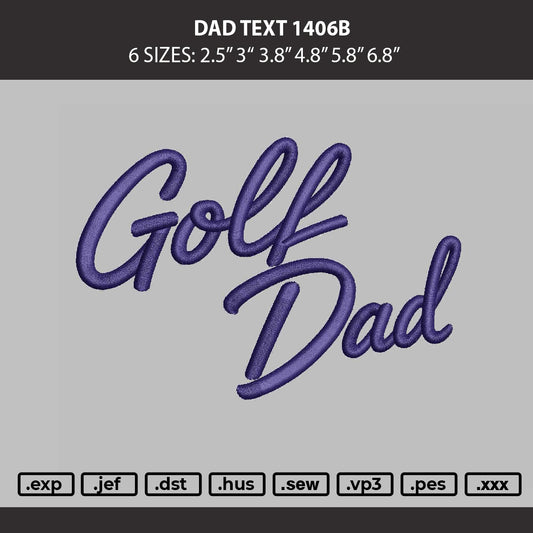 Dad Text 1406b Embroidery Machine Design File 6 sizes