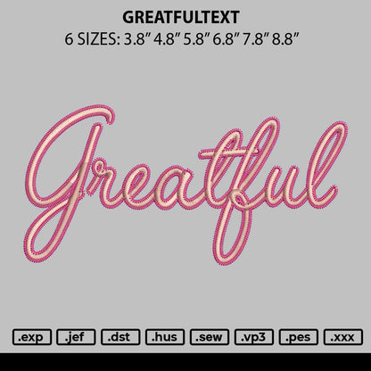 Greatfultext 01 Embroidery File 6 sizes