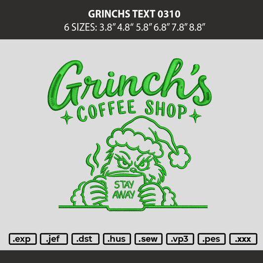 Grinchs Text 0310 Embroidery Machine Design File 6 sizes