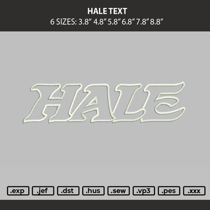 Hale Text Embroidery Machine  Design File 6 sizes