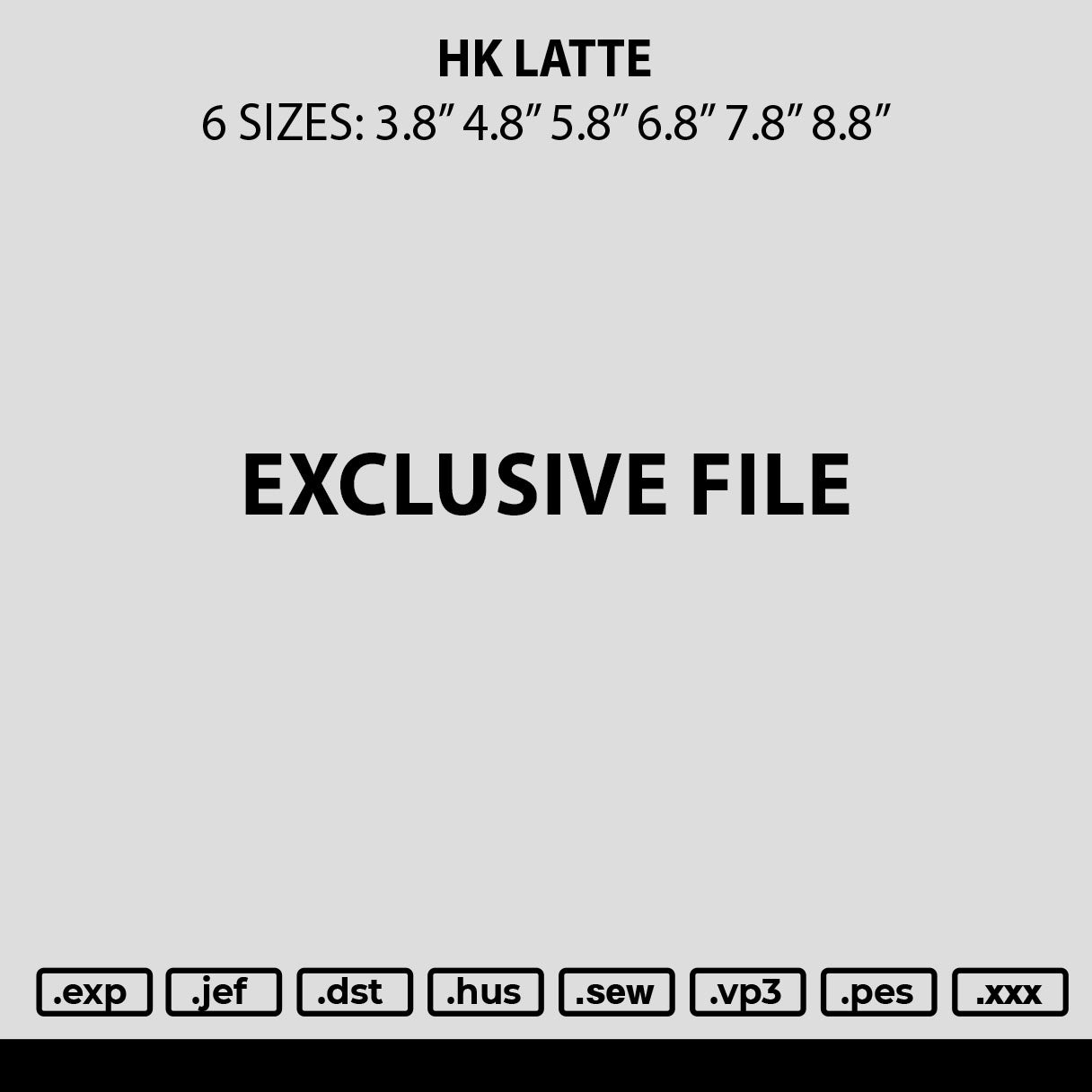 Hk Latte Embroidery File 6 sizes