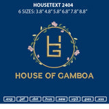Housetext 2404 Embroidery File 6 sizes
