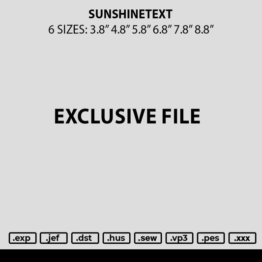 Sunshinetext Embroidery File 6 sizes