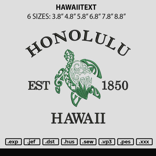 Hawaiitext Embroidery File 6 sizes