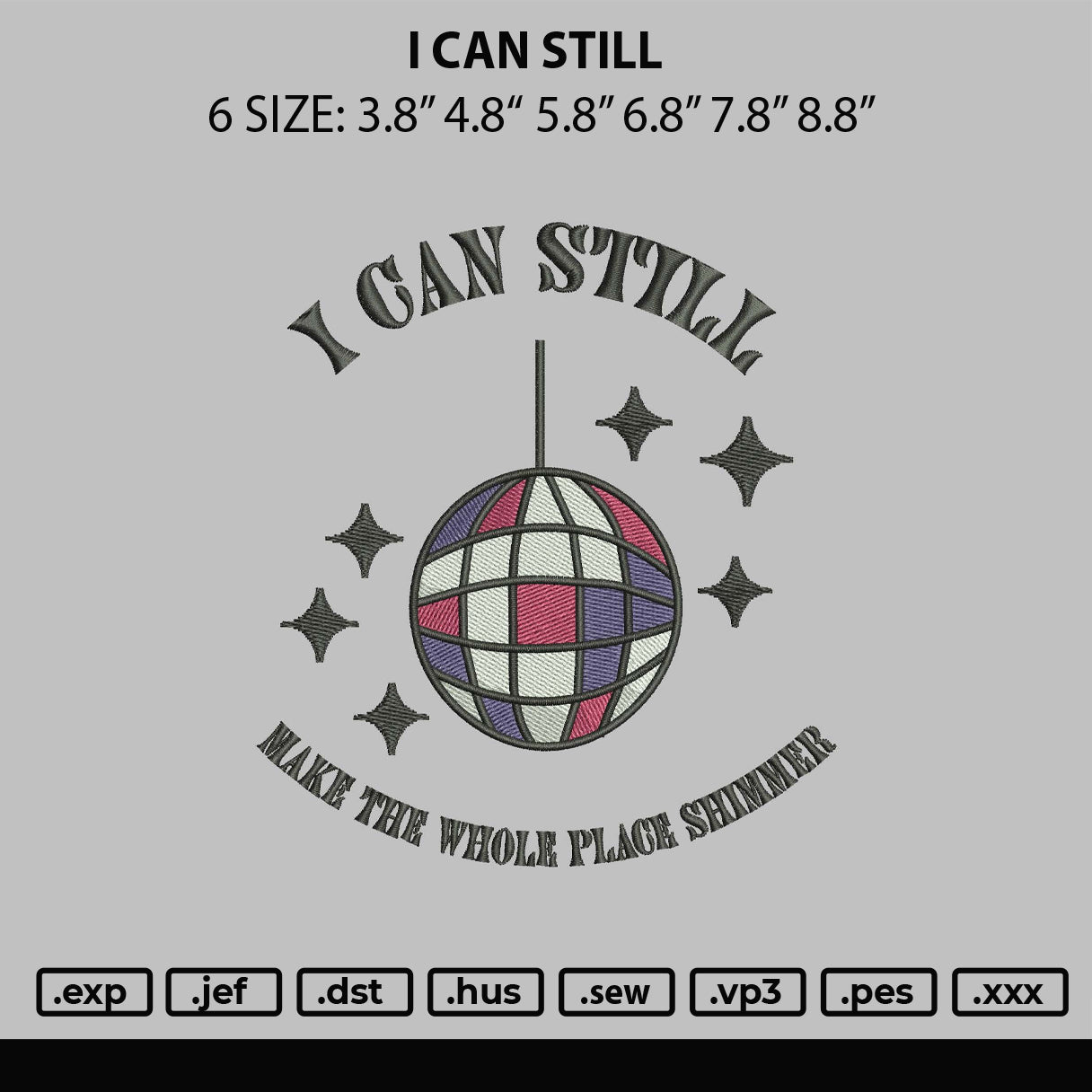 I Can Still Embroidery File 6 sizes