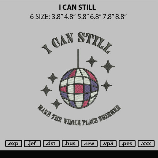 I Can Still Embroidery File 6 sizes