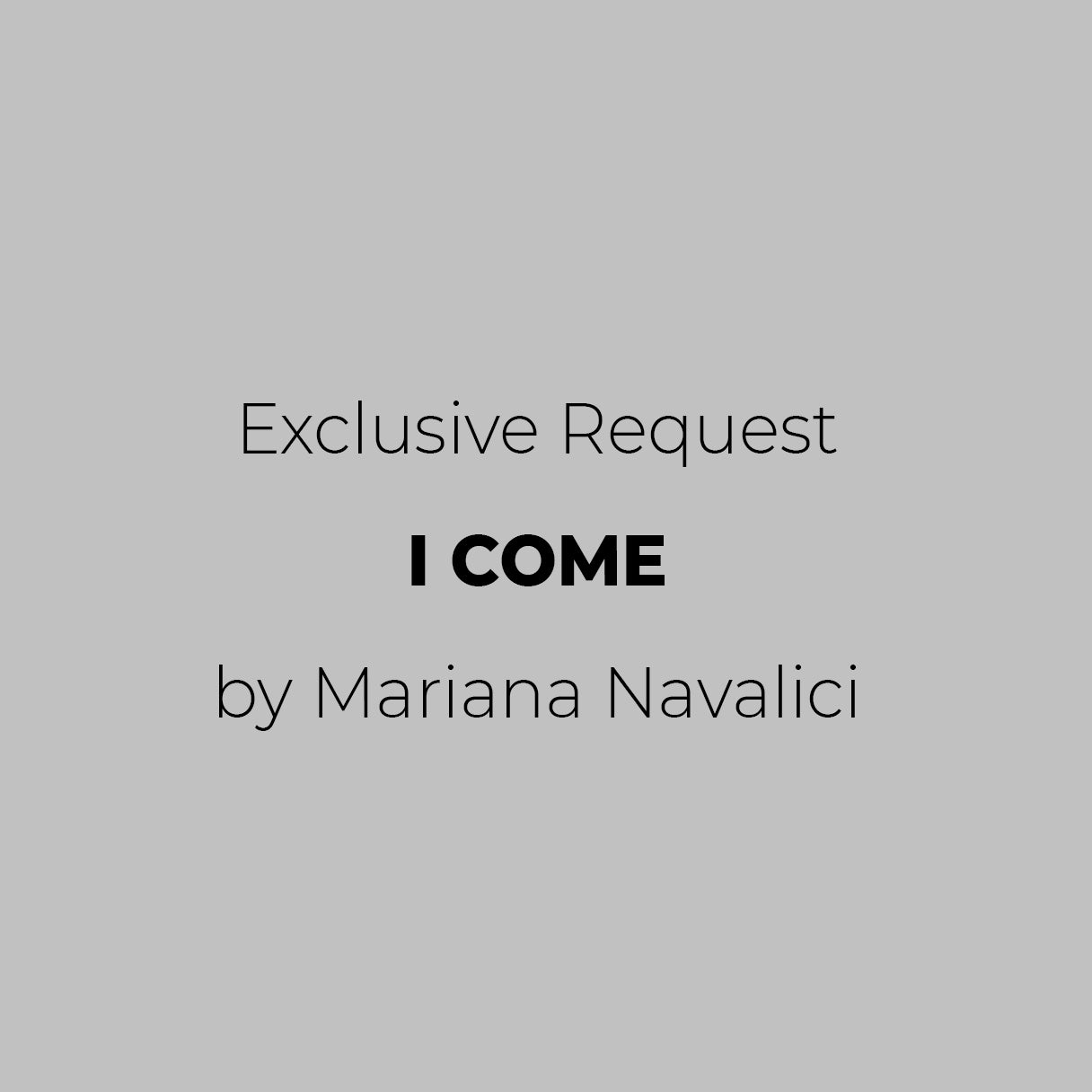 I COME