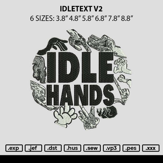 Idletext v2 Embroidery File 6 sizes