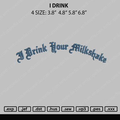I Drink Embroidery File 4 size