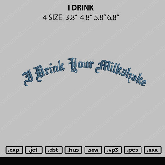 I Drink Embroidery File 4 size