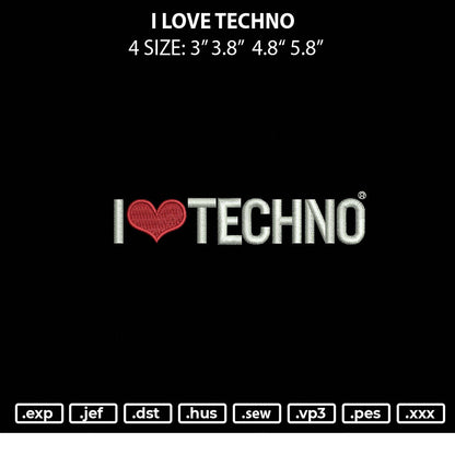 I Love Techno Embroidery File 4 size