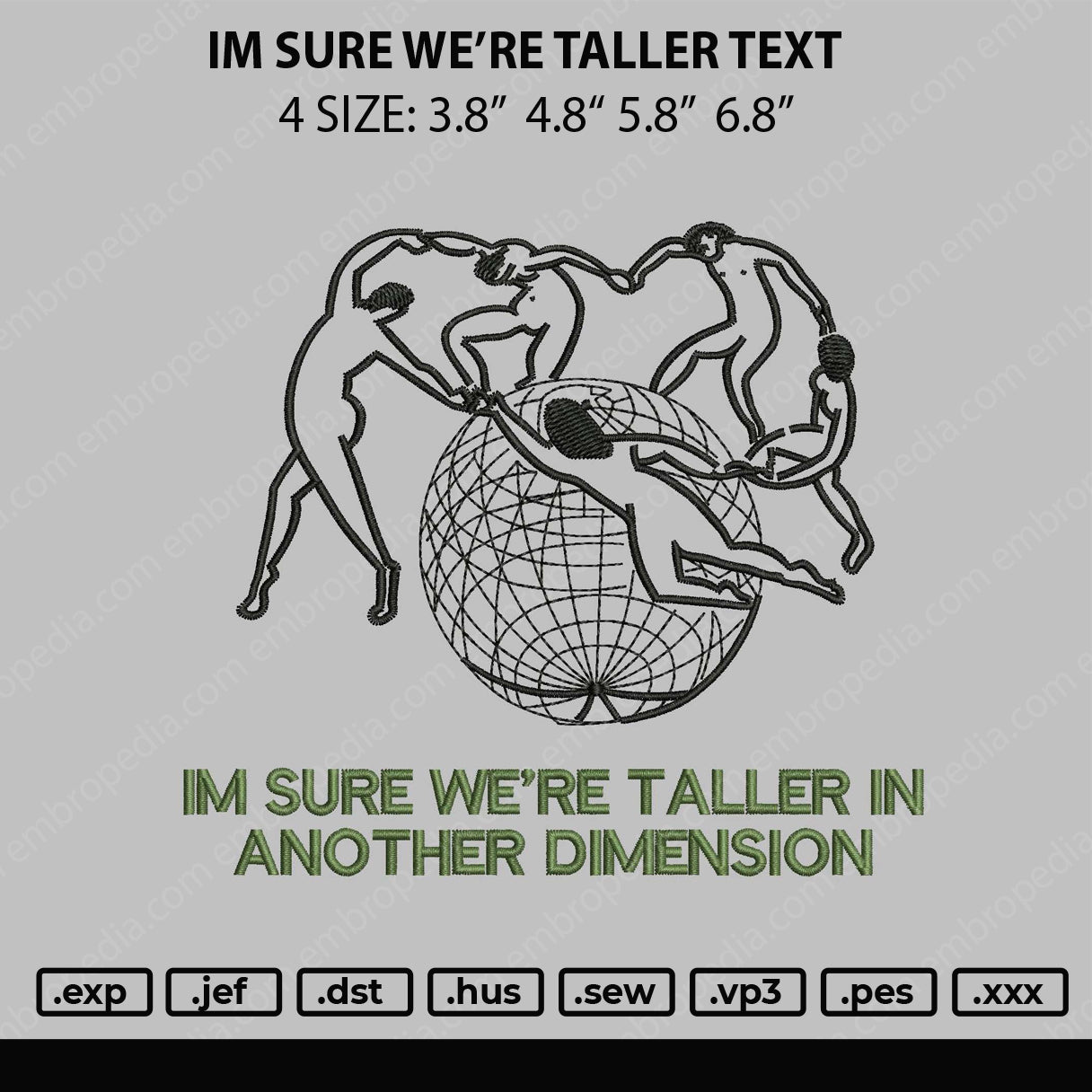 Im Sure We're Taller Text Embroidery File 4 size