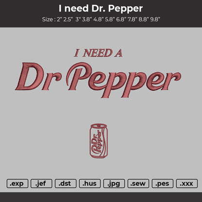 I need Dr. Pepper Embroidery File 2 Design multiple size