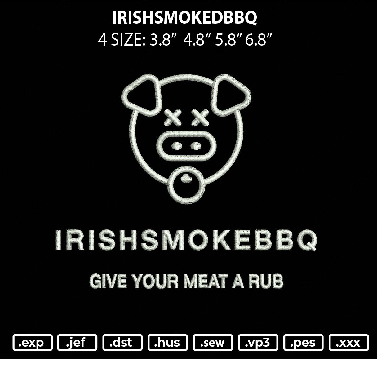 IrishSmokedBBQ Embroidery File 4 size