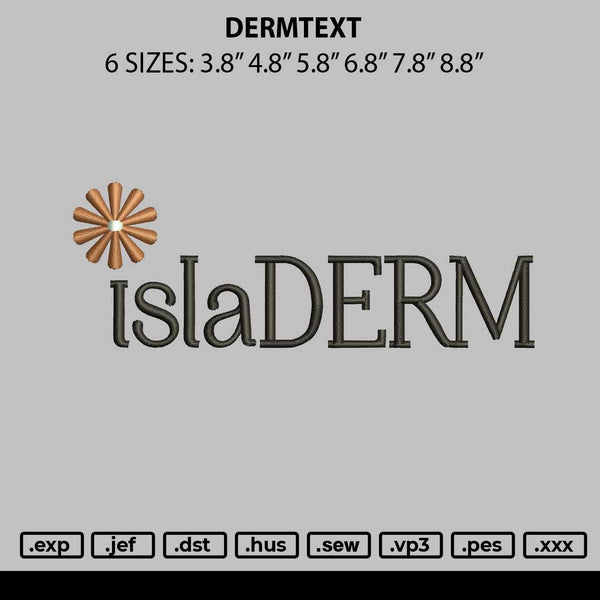 Dermtext Embroidery File 6 sizes