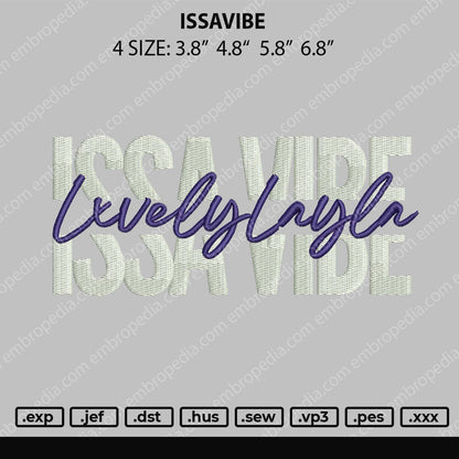 Issavibe 001 Embroidery File 4 Size