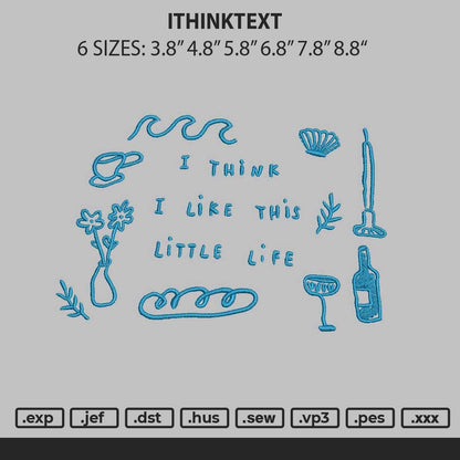 Ithinktext Embroidery File 6 sizes