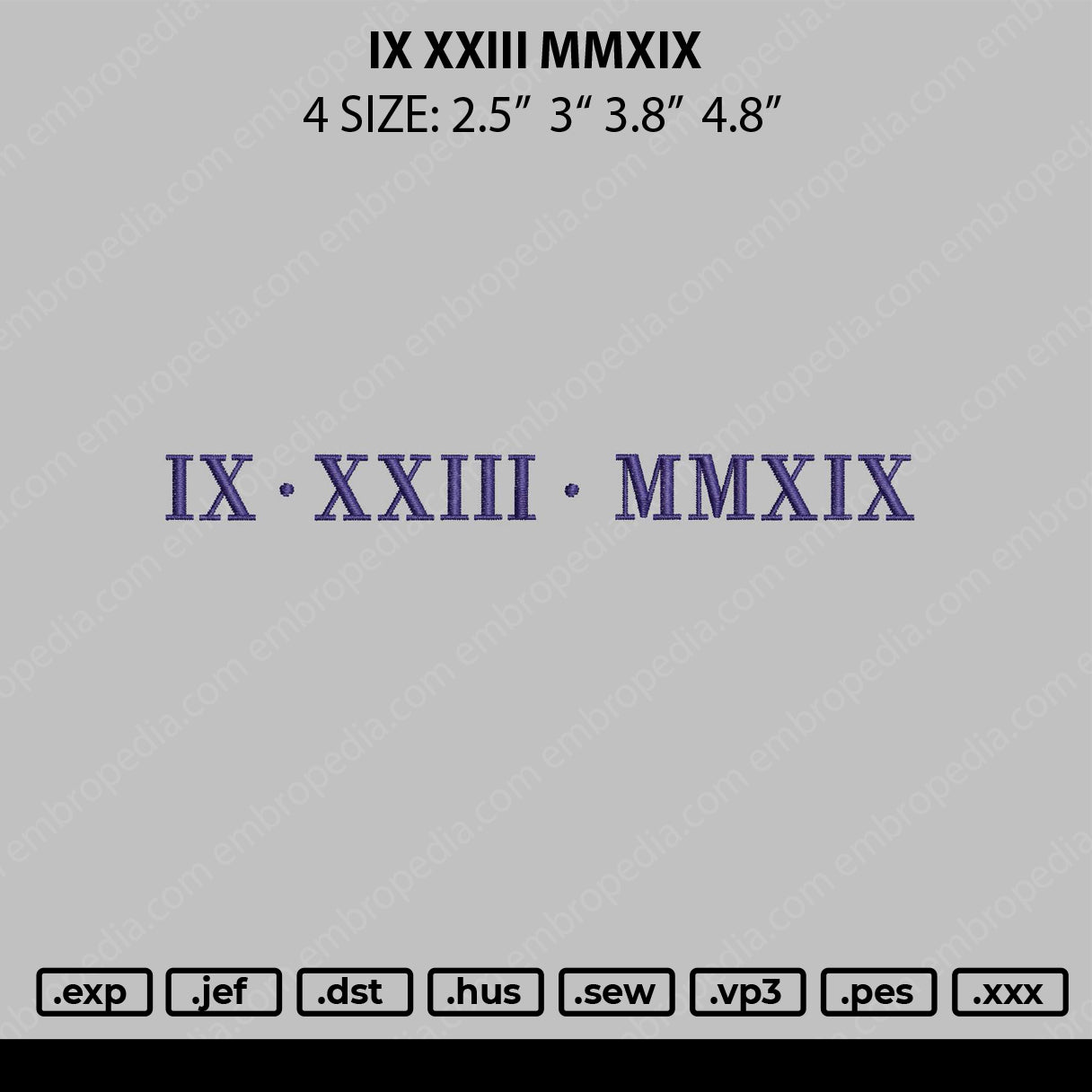 IX XXIII MMXIX Embroidery File 4 size