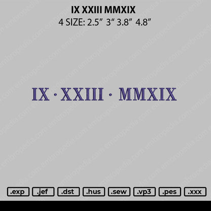 IX XXIII MMXIX Embroidery File 4 size