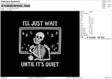 I'll Just Wait Embroidery File 4 size