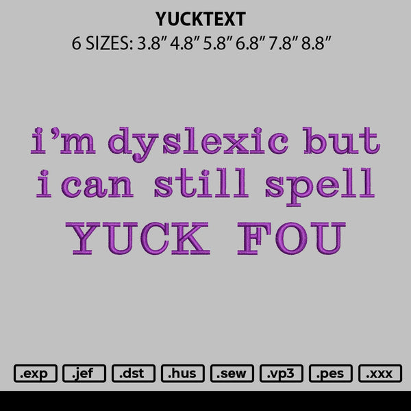 Yucktext Embroidery File 6 sizes