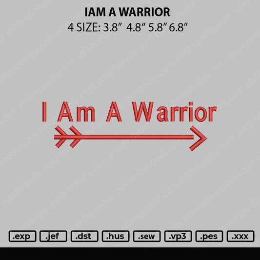 Iam A Warrior Embroidery File 4 sizes