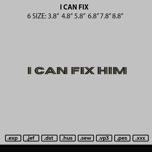 I Can Fix Embroidery File 6 sizes