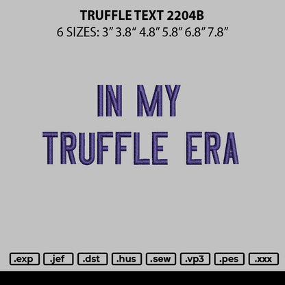 Truffles Text 2204b Embroidery File 6 sizes