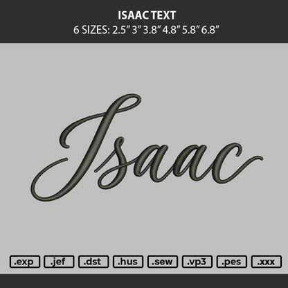 Isaac Text Embroidery Machine Design File 6 sizes